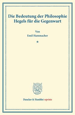 Die Bedeutung der Philosophie Hegels von Hammacher,  Emil
