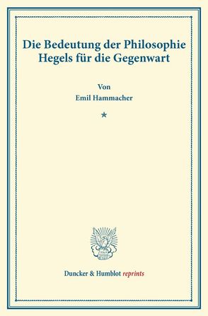 Die Bedeutung der Philosophie Hegels von Hammacher,  Emil