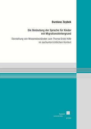 Die Bedeutung der Sprache für Kinder mit Migrationshintergrund von Zeybek,  Durdane