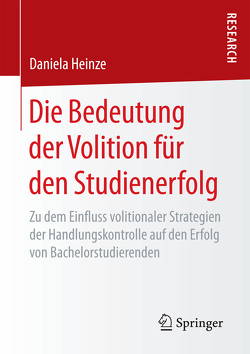 Die Bedeutung der Volition für den Studienerfolg von Heinze,  Daniela