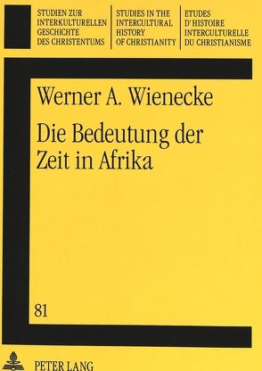 Die Bedeutung der Zeit in Afrika von Wienecke,  Werner A.