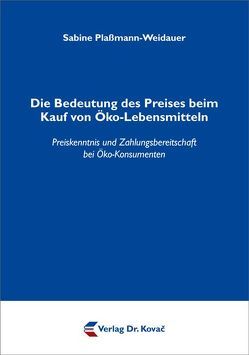 Die Bedeutung des Preises beim Kauf von Öko-Lebensmitteln von Plaßmann-Weidauer