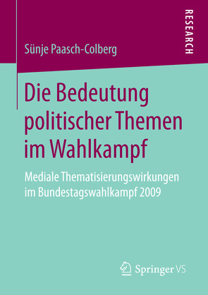 Die Bedeutung politischer Themen im Wahlkampf von Paasch-Colberg,  Sünje
