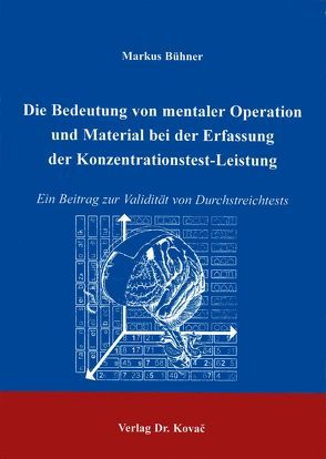 Die Bedeutung von mentaler Operation und Material bei der Erfassung der Konzentrationstest-Leistung von Bühner,  Markus