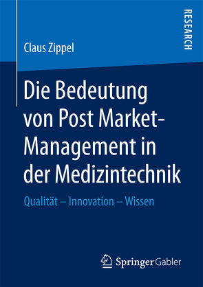 Die Bedeutung von Post Market-Management in der Medizintechnik von Zippel,  Claus