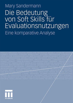 Die Bedeutung von Soft Skills für Evaluationsnutzungen von Sandermann,  Mary