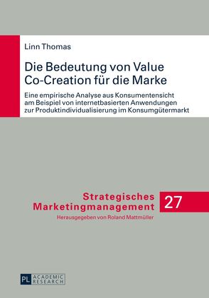 Die Bedeutung von Value Co-Creation für die Marke von Thomas,  Linn