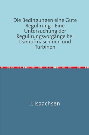 Die Bedingungen für eine Gute Regulirung von Isaachsen,  J.