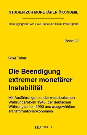 Die Beendigung extremer monetärer Instabilität von Tober,  Silke