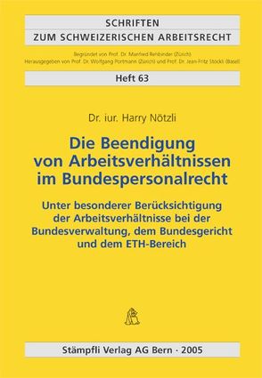 Die Beendigung von Arbeitsverhältnissen im Bundespersonalrecht von Nötzli,  Harry