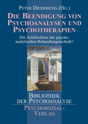 Die Beendigung von Psychoanalysen und Psychotherapien von Diederichs,  Peter