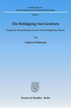 Die Befolgung von Gesetzen. von Diekmann,  Andreas