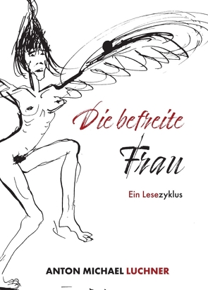 Die befreite Frau von Luchner,  Anton