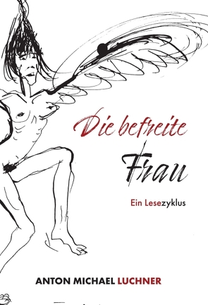 Die befreite Frau von Luchner,  Anton