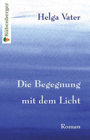 Die Begegnung mit dem Licht von Vater,  Helga