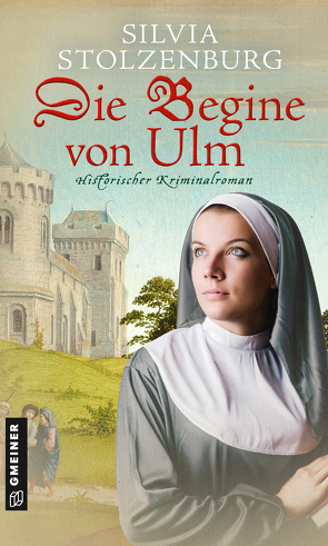 Die Begine von Ulm von Stolzenburg,  Silvia