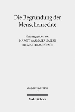 Die Begründung der Menschenrechte von Hoesch,  Matthias, Wasmaier-Sailer,  Margit