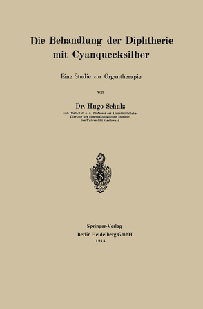 Die Behandlung der Diphtherie mit Cyanquecksilber von Schulz,  Hugo