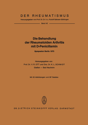 Die Behandlung der Rheumatoiden Arthritis mit D-Penicillamin von Ott,  V.R., Schmidt,  K L