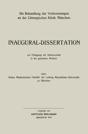 Die Behandlung der Verbrennungen an der Chirurgischen Klinik München von Pöhlmann,  Gottlieb