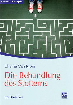 Die Behandlung des Stotterns von Riper,  Charles van, Starke,  Andreas