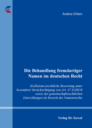 Die Behandlung fremdartiger Namen im deutschen Recht von Ehlers,  Andrea