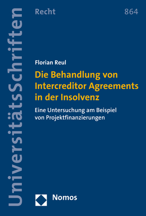 Die Behandlung von Intercreditor Agreements in der Insolvenz von Reul,  Florian