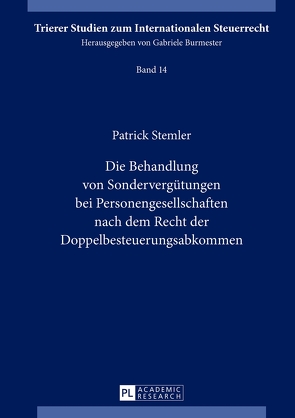 Die Behandlung von Sondervergütungen bei Personengesellschaften nach dem Recht der Doppelbesteuerungsabkommen von Stemler,  Patrick
