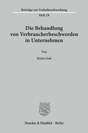 Die Behandlung von Verbraucherbeschwerden in Unternehmen. von Graf,  Karin