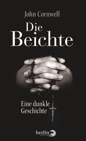 Die Beichte von Cornwell,  John, Dierlamm,  Helmut, Heinemann,  Enrico