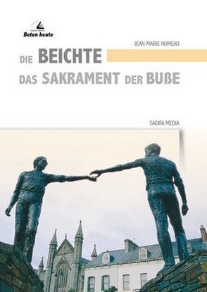 Die Beichte – Das Sakrament der Buße – Nr. 671 von Humeau,  Jean-Marie