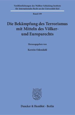 Die Bekämpfung des Terrorismus mit Mitteln des Völker- und Europarechts. von Odendahl,  Kerstin