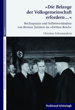 „Die Belange der Volksgemeinschaft erfordern…“ von Oltmer,  Jochen, Schmiechen-Ackermann,  Detlef, Schoenmakers,  Christine