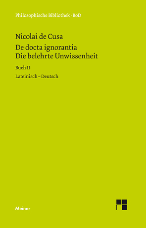 De docta ignorantia. Die belehrte Unwissenheit von Nikolaus von Kues, Senger,  Hans Gerhard