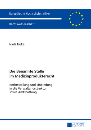 Die Benannte Stelle im Medizinprodukterecht von Tacke,  Niels