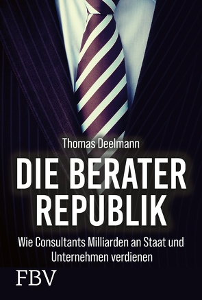 Die Berater-Republik von Deelmann,  Thomas