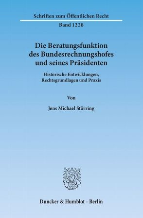 Die Beratungsfunktion des Bundesrechnungshofes und seines Präsidenten. von Störring,  Jens Michael