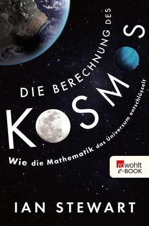 Die Berechnung des Kosmos von Niehaus,  Monika, Schuh,  Bernd, Stewart,  Ian