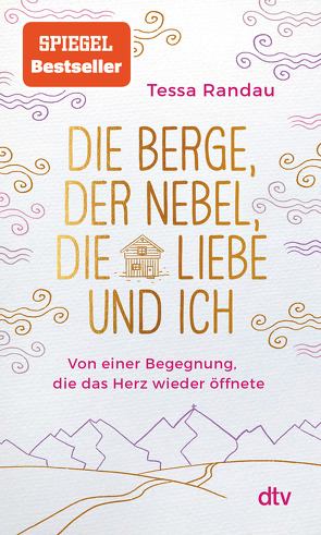 Die Berge, der Nebel, die Liebe und ich von Botzenhardt,  Ruth, Randau,  Tessa