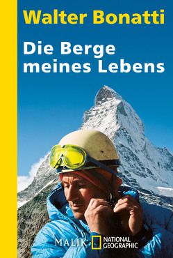 Die Berge meines Lebens von Bonatti,  Walter, Kopp,  Christine