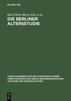 Die Berliner Altersstudie von Baltes,  Paul B., Mayer,  Karl Ulrich