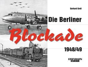 Die Berliner Blockade 1948/1949 von Greß,  Gerhard