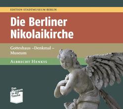 Die Berliner Nikolaikirche von Dr. Nentwig,  Franziska, Henkys,  Albrecht