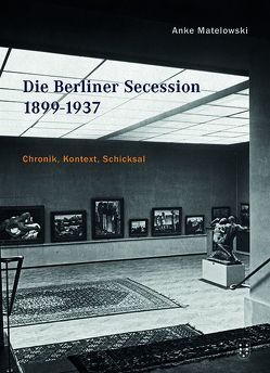 Die Berliner Secession 1899-1937 von Matelowski,  Anke