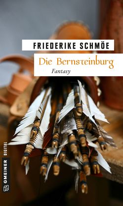 Die Bernsteinburg von Schmöe,  Friederike