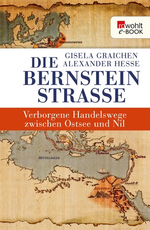 Die Bernsteinstraße von Graichen,  Gisela, Hesse,  Alexander