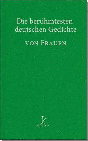 Die berühmtesten deutschen Gedichte von Frauen von Braam,  Hans, Möhrmann,  Renate