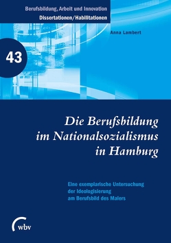 Die Berufsbildung im Nationalsozialismus in Hamburg von Lambert,  Anna