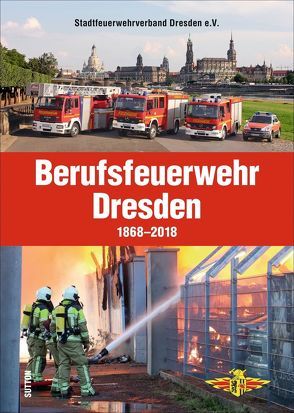 Berufsfeuerwehr Dresden von Stadtfeuerwehrverband Dresden E.v. Branddirektor Carsten Löwe
