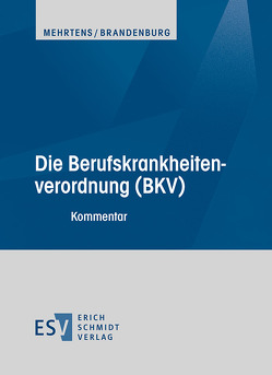 Die Berufskrankheitenverordnung (BKV) – Abonnement Pflichtfortsetzung für mindestens 12 Monate von Brandenburg,  Stephan, Mehrtens,  Gerhard